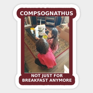 Compsognathus - Not Just For Breakfast Anymore! Sticker
